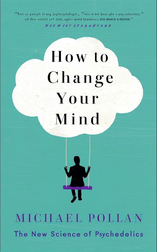 How to Change Your Mind