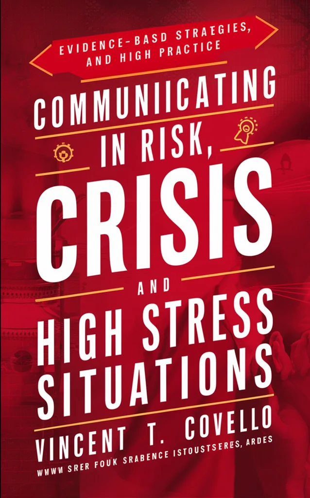 Communicating in Risk, Crisis, and High Stress Situations